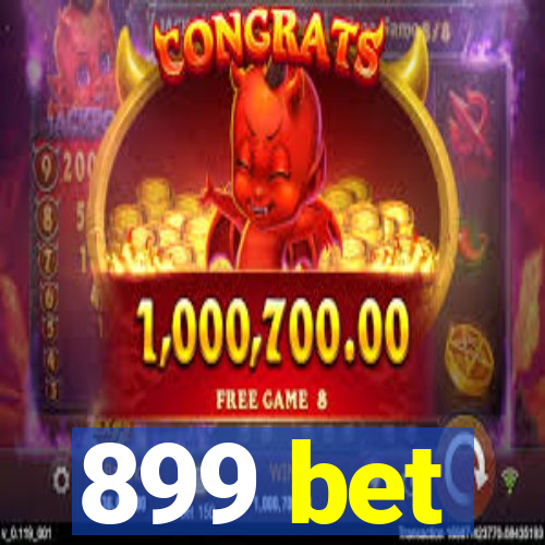 899 bet